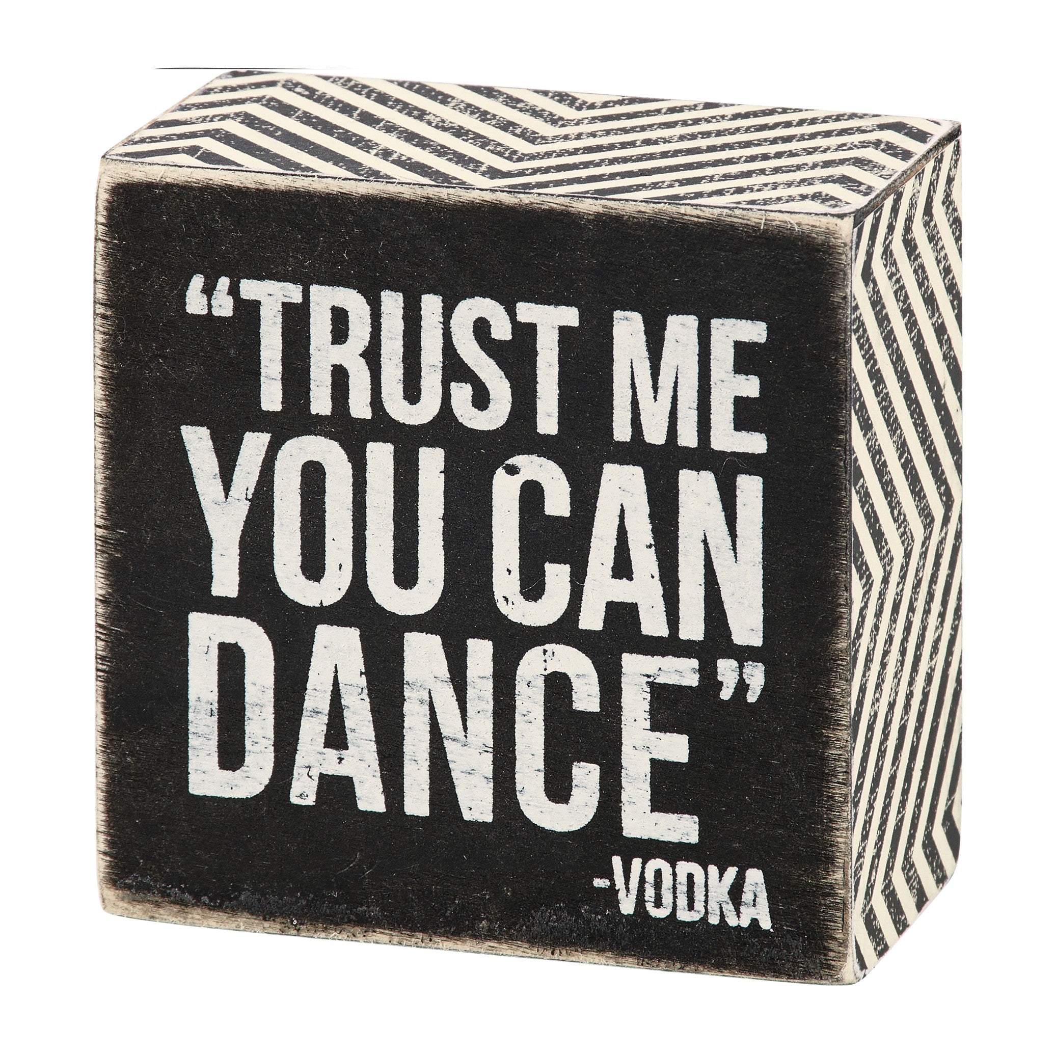Trust Me You Can Dance - Vodka - Black Box Sign