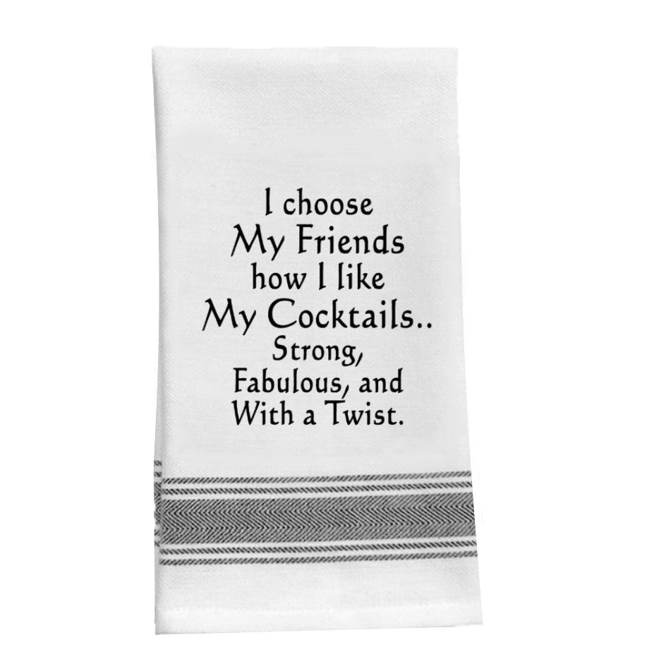 Friends - Cocktails…Strong, Fabulous and With a Twist - Kitchen Tea Bar Towel