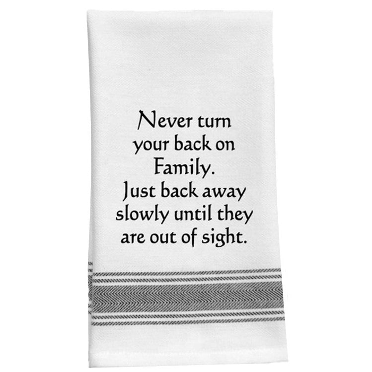 Never Turn Your Back on Family - Kitchen Tea Bar Towel