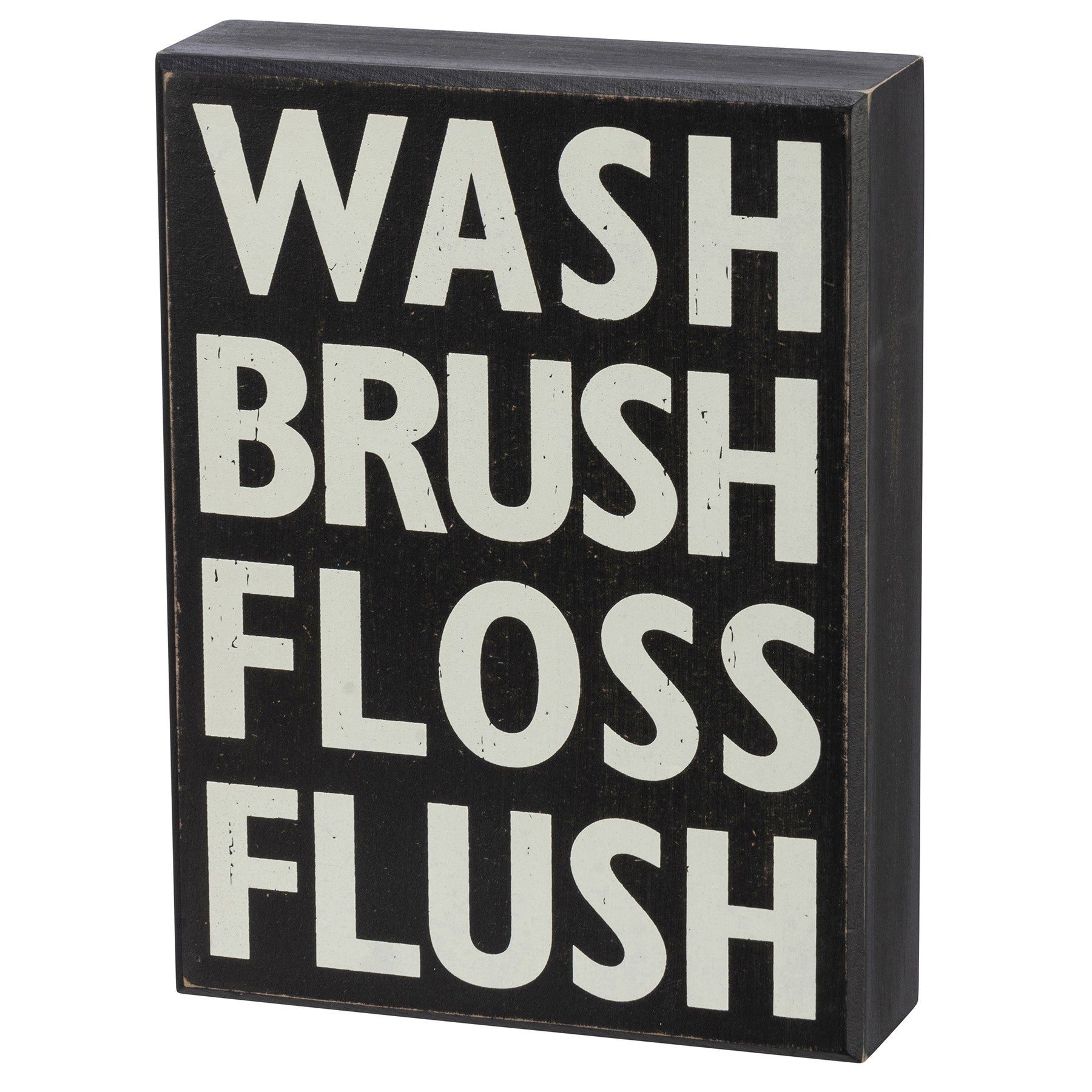 Wash - Brush - Floss - Flush Black Box Sign