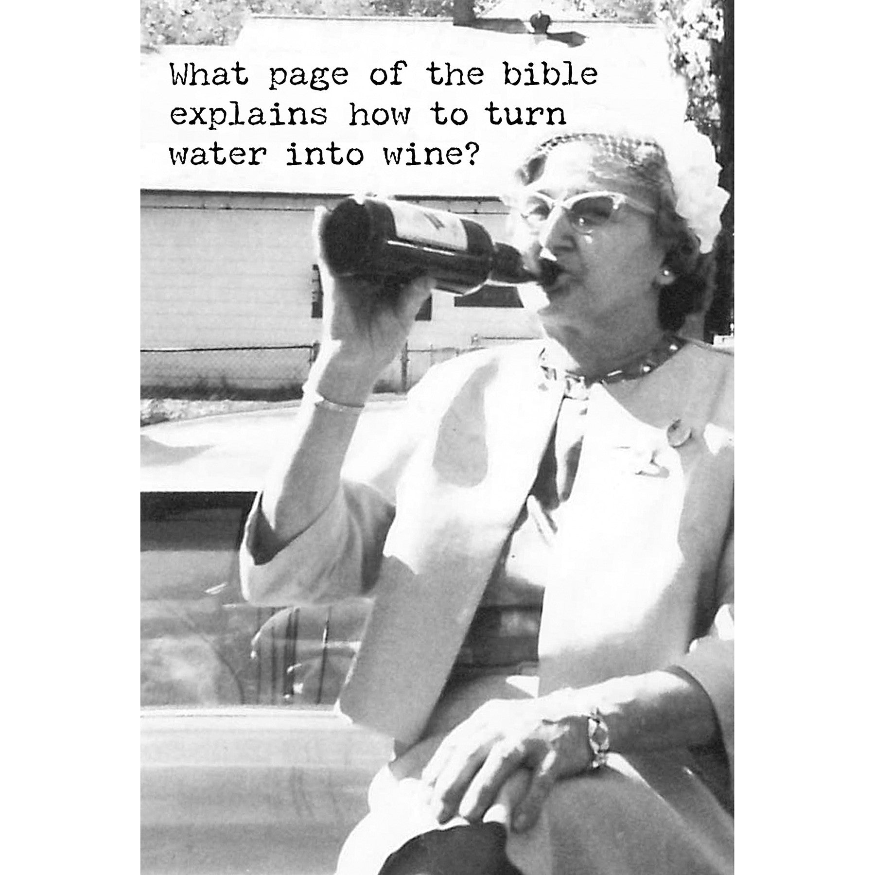 Water to Wine ... Asking For A Friend Greeting Card